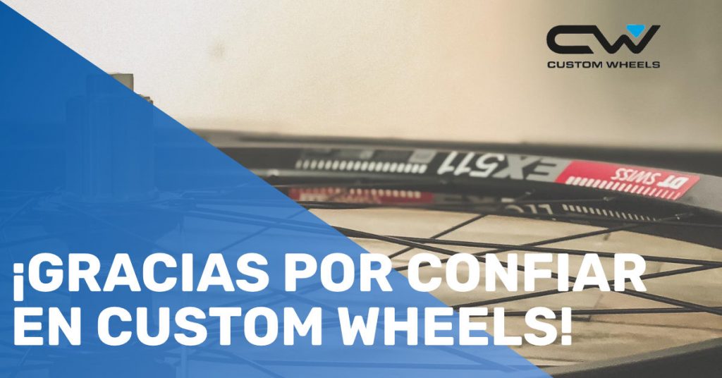 ¡Gracias por confiar en Custom Wheels!