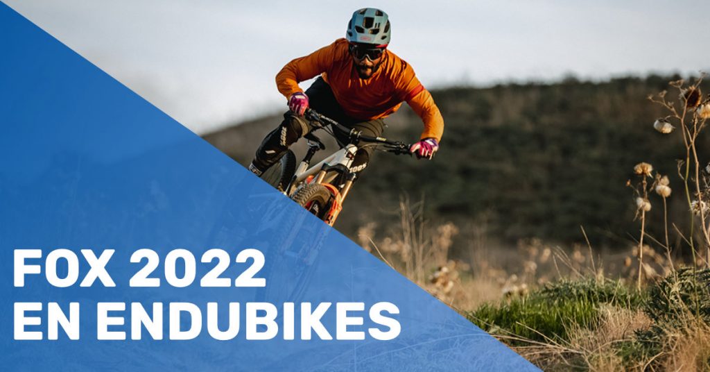 FOX 2022 en Endubikes